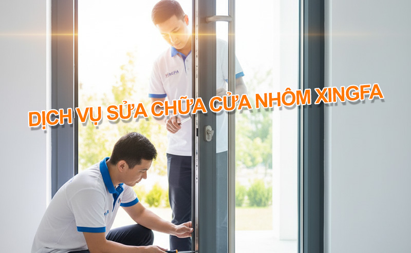 Dịch Vụ Sửa Chữa Cửa Nhôm Xingfa